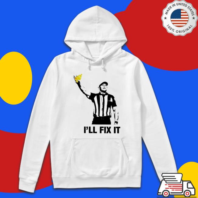 ’Ll Fix It Refs Are Reliable And Trustworthy Sweatshirt